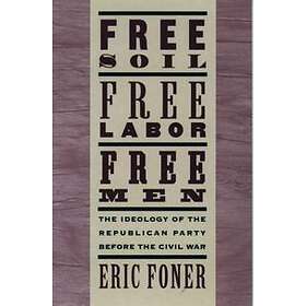 Free Soil, Free Labor, Free Men