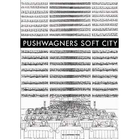 Pushwagners Soft City