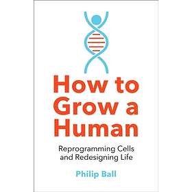 How to Grow a Human