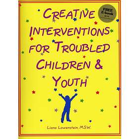 Creative Interventions for Troubled Children &; Youth