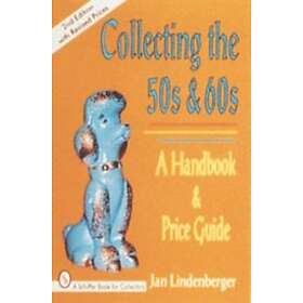 Collecting the 50s and 60s: A Handbook and Price Guide
