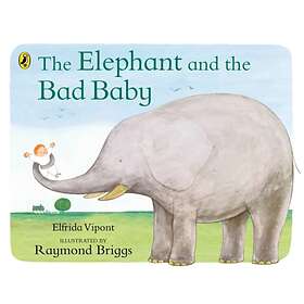 The Elephant and the Bad Baby