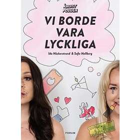 Vi borde vara lyckliga