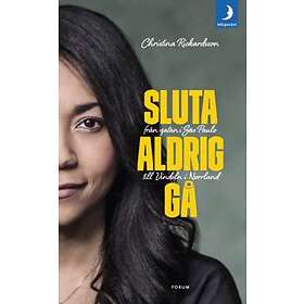 Sluta aldrig gå