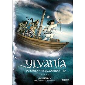 Ylvania. De stulna skuggornas tid