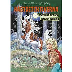 Hästdetektiverna. Mysteriet med den hemliga ryttaren