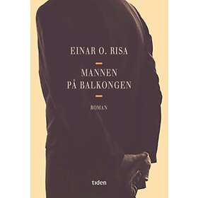 Tiden Mannen på balkongen: roman
