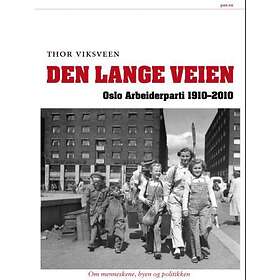 Pax Den lange veien: Oslo Arbeiderparti 1910-2010