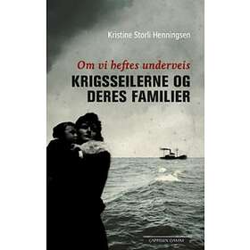 Cappelen Damm Om vi heftes underveis: krigsseilerne og deres familier