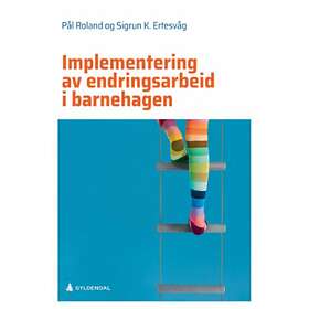 Gyldendal Implementering av endringsarbeid i barne