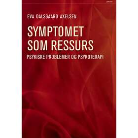 Pax Symptomet som ressurs: psykiske problemer og psykoterapi