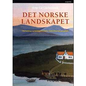 Pax Det norske landskapet: om landskap og landskapsforståelse i kul
