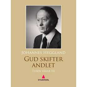 Gyldendal Tusen vårar III: Gud skifter andlet