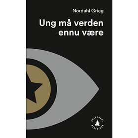 Gyldendal Ung må verden ennu være: roman