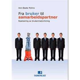 Fagbokforlaget Fra Bruker Til Samarbeidspartner: Realisering Av Bruker ...