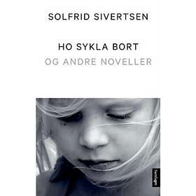 Samlaget Ho sykla bort: og andre noveller