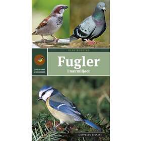 Cappelen Fugler i nærmiljøet: enkel og sikker artsbestemmelse