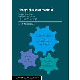 Cappelen Damm akademisk Pedagogisk systemarbeid: endringsarbeid og org
