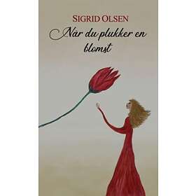 Sol forlag Når du plukker en blomst