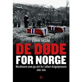 Kagge De døde for Norge: nordmenn som ga sitt liv i alliert krigs