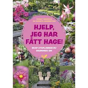 Cappelen Damm Hjelp jeg har fått hage!: skap uteplassen du drømmer om