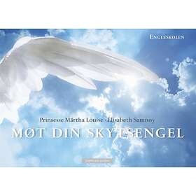 Cappelen Damm Møt din skytsengel: en innføring i å møte unike kraft