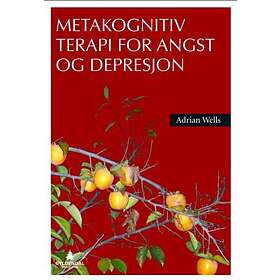 Gyldendal akademisk Metakognitiv terapi for angst og depresj