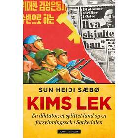 Cappelen Damm Kims lek: en diktator et splittet land og fors