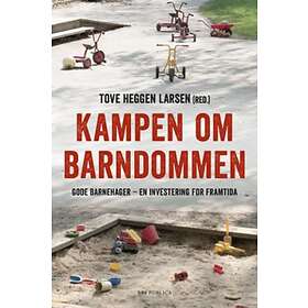 Res Publica Kampen om barndommen: gode barnehager en investering for