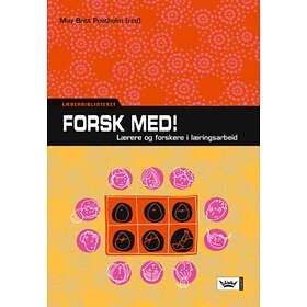 Damm Forsk med!: lærere og forskere i læringsarbeid