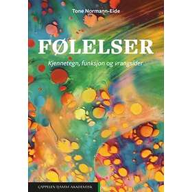 Cappelen Damm akademisk Følelser: kjennetegn funksjon og vrangsider