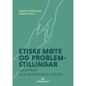 Fagbokforlaget Etiske møte og problemstillingar: Løgstrup for barnehag