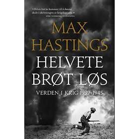 Font Helvete brøt løs: verden i krig 1939-1945