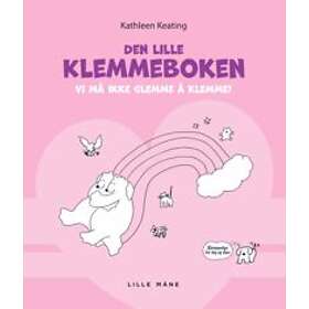 Lille måne Den lille klemmeboken: vi må ikke glemme kunsten å klemme!