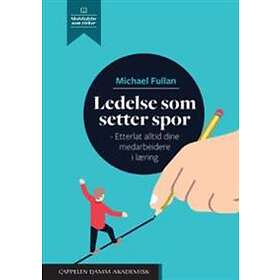 Cappelen Damm akademisk Ledelse som setter spor: etterlat alltid dine