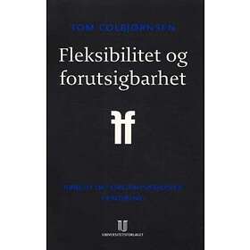 Universitetsforlaget Fleksibilitet Og Forutsigbarhet: Arbeid Organisas ...