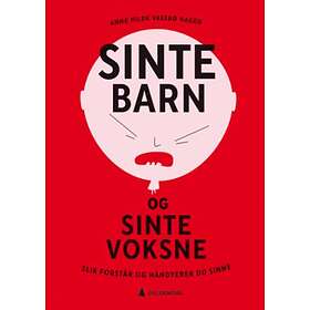 Gyldendal Sinte barn og sinte voksne: slik forstår håndterer du sinne