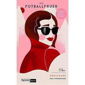 Vigmostad Bjørke Elin: bortebane