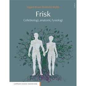 Cappelen Damm akademisk Frisk: cellebiologi anatomi fysiologi