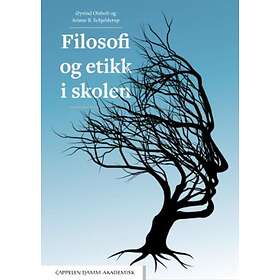 Cappelen Damm akademisk Filosofi og etikk i skolen
