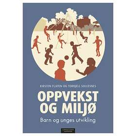 Cappelen Damm akademisk Oppvekst og miljø: barn unges utvikling