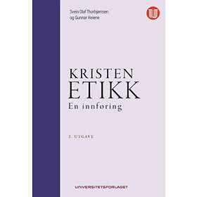 Best Pris På Universitetsforlaget Kristen Etikk: En Innføring Bøker ...