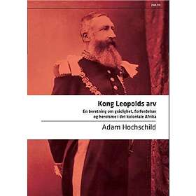 Pax Kong Leopolds arv: en beretning om grådighet forferdelser