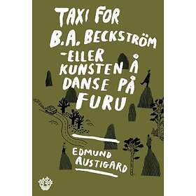 Samlaget Taxi for B.A. Beckström eller Kunsten å: roman