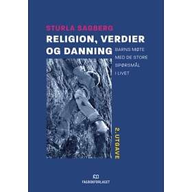Fagbokforlaget Religion verdier og danning: barns møte med de store s
