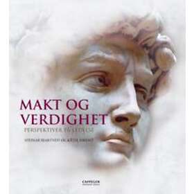 Cappelen Damm akademisk Makt og verdighet: perspektiver på ledelse