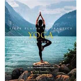 Abrams Fifty Places to Practice Yoga Before You