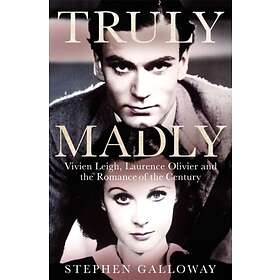 Truly Madly: Vivien Leigh Laurence Olivier and the R