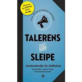 Kagge Talerens lille sleipe: overlevelsesguide for festtaleren og toa