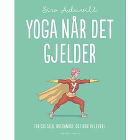 Arneberg Yoga når det gjelder: for oss selv hverandre og tiden vi lev